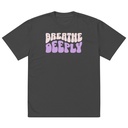 Breathe Deeply Oversized Faded T-Shirt