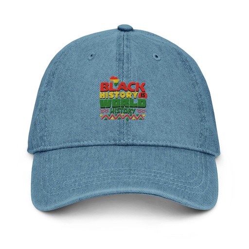 [ID: 463-G219] Black History is World History - Heritage Awareness Denim Hat