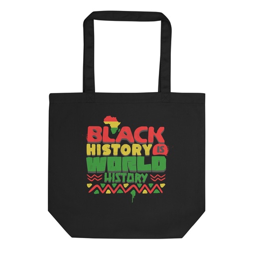[ID: 367-G219] Black History is World History - Heritage Awareness Eco Tote Bag