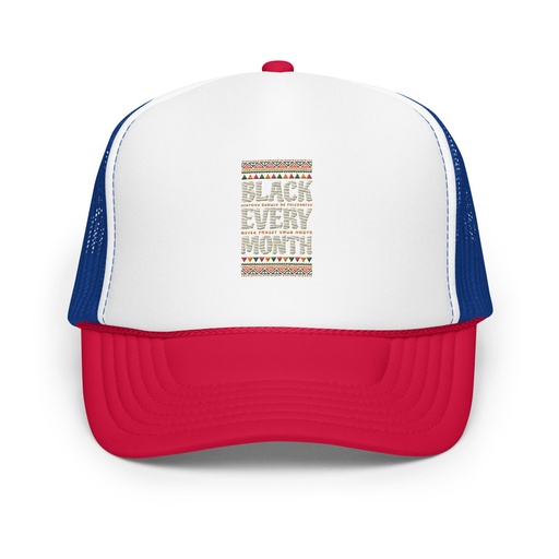 [ID: 627-G216] Black Every Month - African American History Foam Trucker Hat