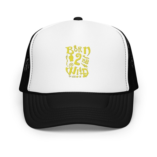 [ID: 627-G255] Born 2 Be Wild Foam Trucker Hat