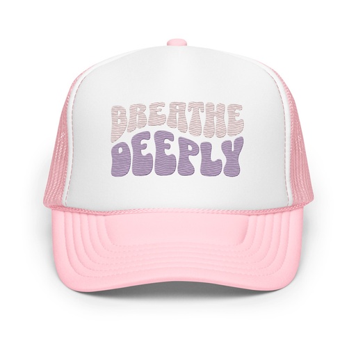 [ID: 627-G283] Breathe Deeply Foam Trucker Hat