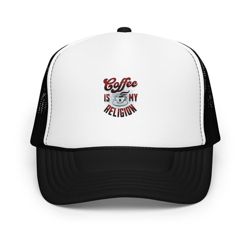 [ID: 627-G403] Coffee is my Religion - Funny Foam Trucker Hat