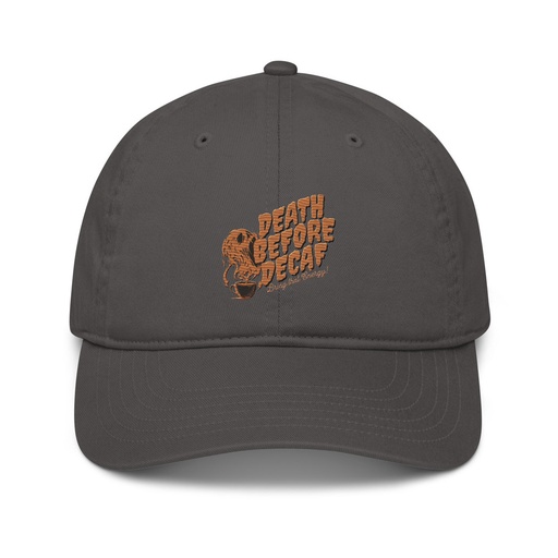 [ID: 491-G475] Death Before Decaf - Coffee Organic Baseball Cap