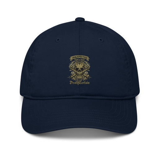[ID: 491-G477] Death Certain and Unexpected Organic Baseball Cap