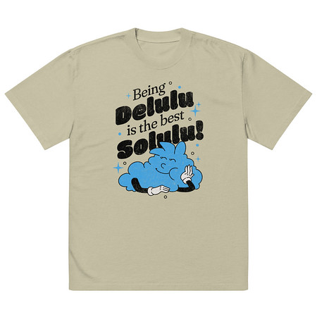 [ID: 713-G485] Delulu is the Solulu! - Typographic Cartoon Streetwear Oversized Faded T-Shirt