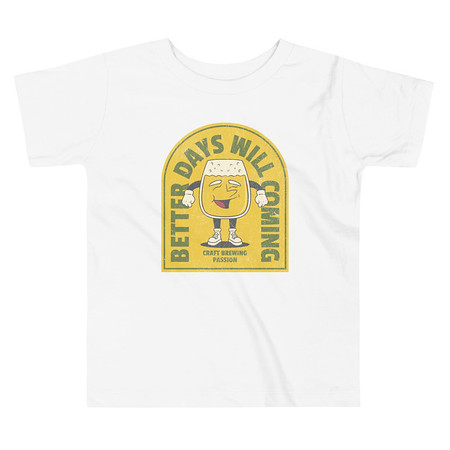 [ID: 306-G194] Better Days Will Coming Toddler Staple Tee