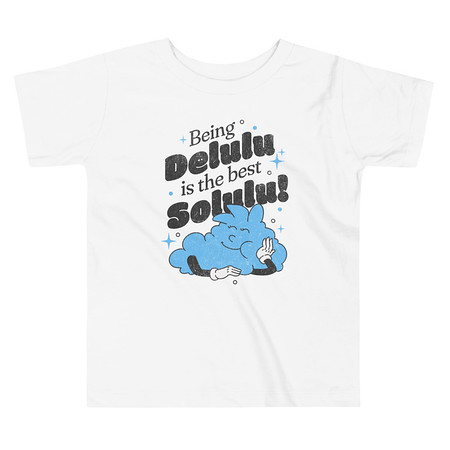 [ID: 306-G485] Delulu is the Solulu! - Typographic Cartoon Streetwear Toddler Staple Tee