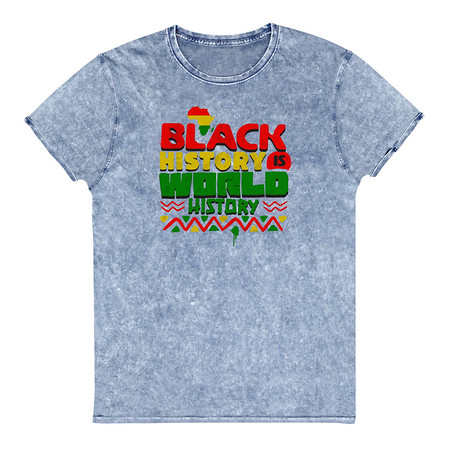 [ID: 462-G219] Black History is World History - Heritage Awareness Unisex Denim T-Shirt