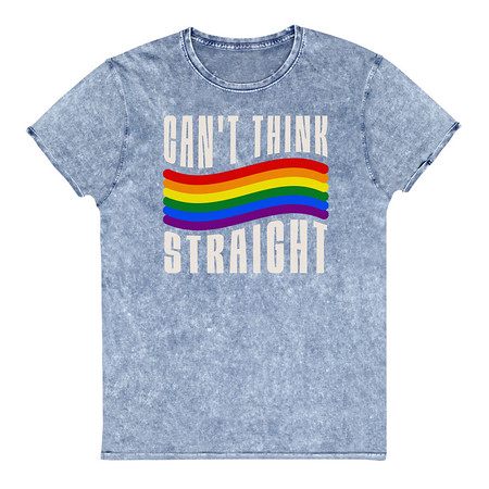 [ID: 462-G329] Can't Think Straight Unisex Denim T-Shirt