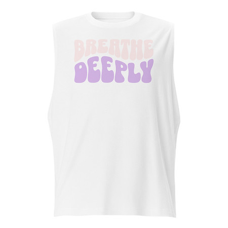 [ID: 365-G283] Breathe Deeply Unisex Muscle Shirt