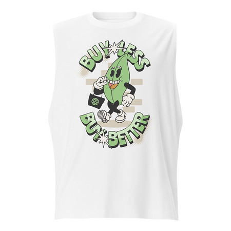 [ID: 365-G303] Buy Less- Buy Better Unisex Muscle Shirt