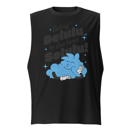 [ID: 365-G485] Delulu is the Solulu! - Typographic Cartoon Streetwear Unisex Muscle Shirt