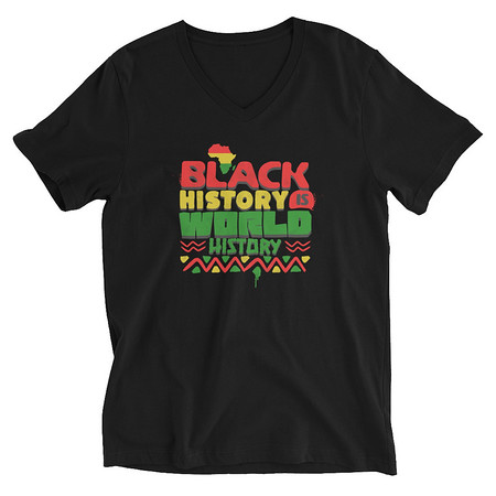 [ID: 223-G219] Black History is World History - Heritage Awareness Unisex V-Neck Tee