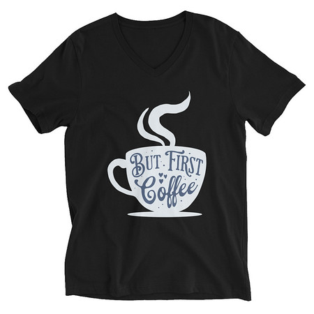 [ID: 223-G300] But First Coffee - Hand Lettering Typography Unisex V-Neck Tee