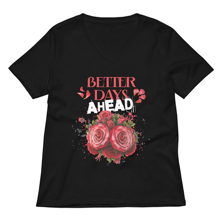 [ID: 782-G193] Better Days Ahead Women's Relaxed V-Neck T-Shirt