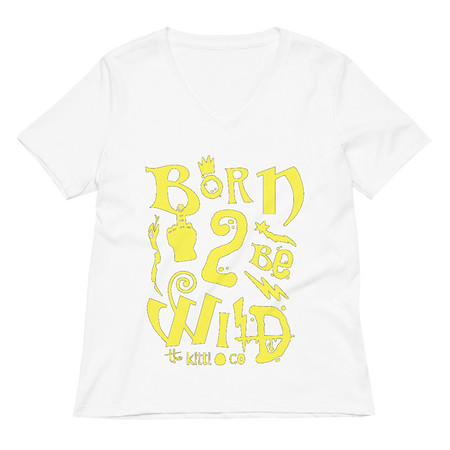 [ID: 782-G255] Born 2 Be Wild Women's Relaxed V-Neck T-Shirt