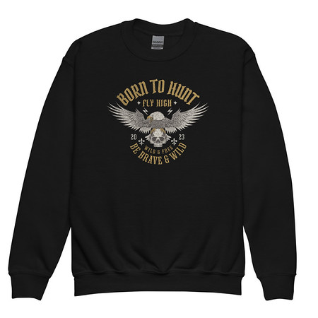[ID: 677-G267] BORN TO HUNT- BE BRAVE & WILD Youth Crew Neck Sweatshirt