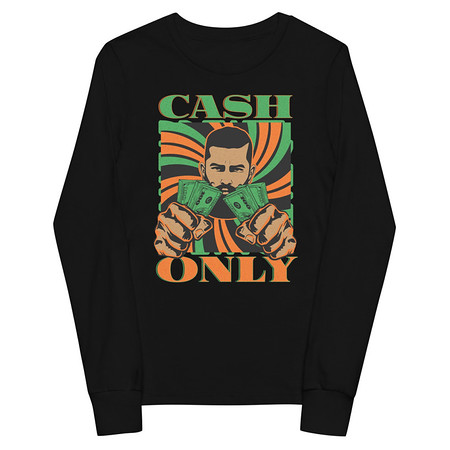 [ID: 511-G335] Cash Only - Streetwear Youth Long Sleeve Tee