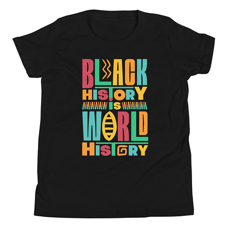 [ID: 307-G218] Black History Is World History - Colorful Typography Youth Staple Tee