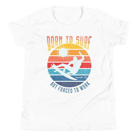 [ID: 307-G270] Born to Surf - But Forced to Work Youth Staple Tee