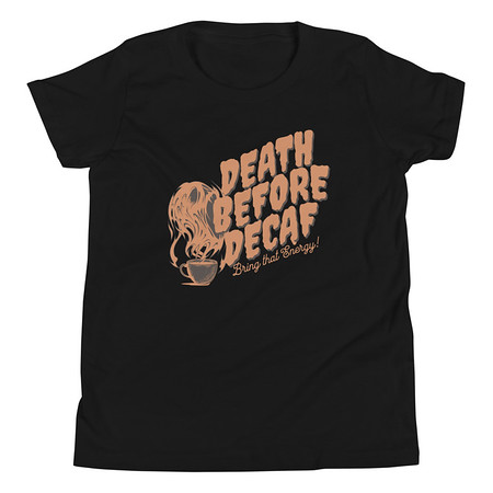[ID: 307-G475] Death Before Decaf - Coffee Youth Staple Tee