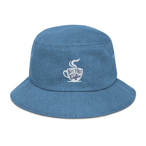[ID: 501-G300] But First Coffee - Hand Lettering Typography Denim Bucket Hat