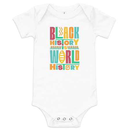 [ID: 308-G218] Black History Is World History - Colorful Typography Baby Short Sleeve One Piece