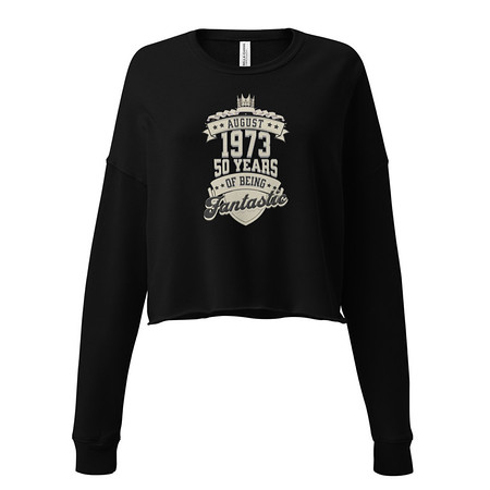 [ID: 316-G114] August 1973 - 50 Years Of Being Fantastic Women's Cropped Sweatshirt