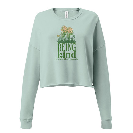 [ID: 316-G177] Being Kind is more than enough Women's Cropped Sweatshirt