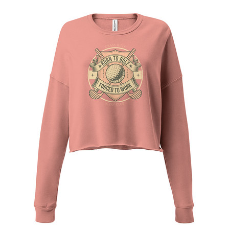 [ID: 316-G266] Born To Golf Women's Cropped Sweatshirt