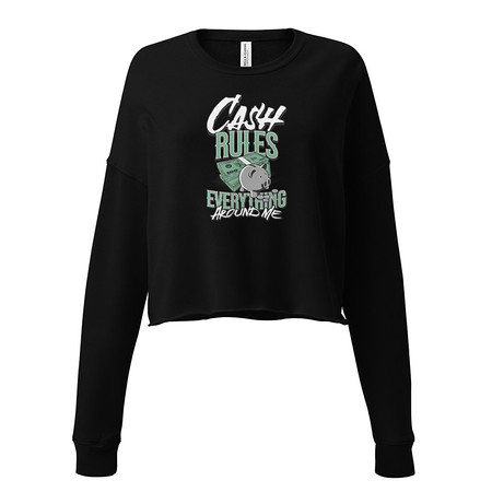 [ID: 316-G336] Cash Rules Women's Cropped Sweatshirt