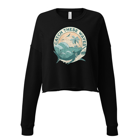 [ID: 316-G345] Catch These Waves Shark  Women's Cropped Sweatshirt