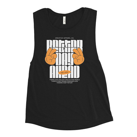 [ID: 271-G192] Better Day Ahead Women's Muscle Tank