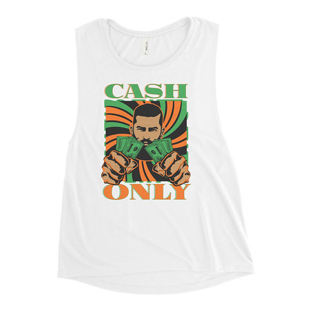 [ID: 271-G335] Cash Only - Streetwear Women's Muscle Tank