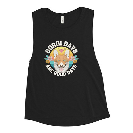 [ID: 271-G420] Corgi Days - Funny Animal Women's Muscle Tank