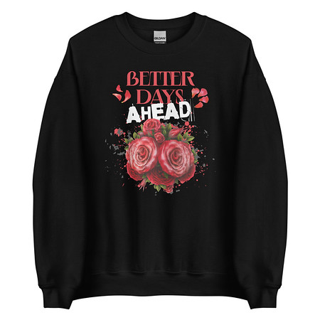 [ID: 145-G193] Better Days Ahead Unisex Crew Neck Sweatshirt
