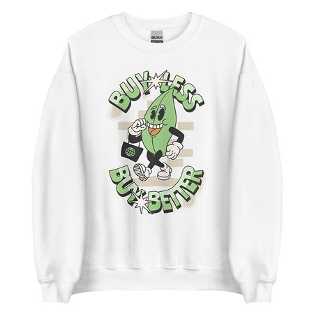 [ID: 145-G303] Buy Less- Buy Better Unisex Crew Neck Sweatshirt