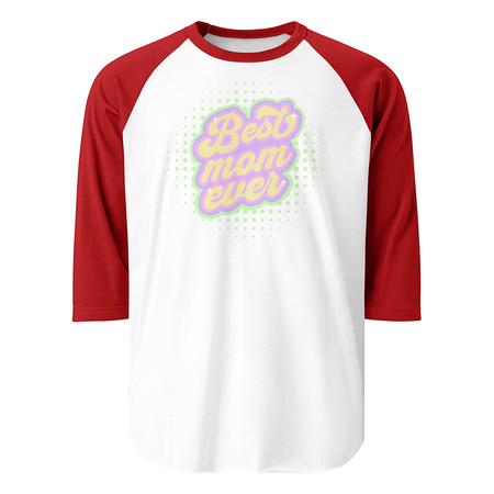 [ID: 233-G188] Best Mom Ever - Retro Typography Unisex 3/4 Sleeve Raglan Shirt