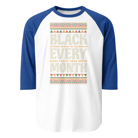 [ID: 233-G216] Black Every Month - African American History Unisex 3/4 Sleeve Raglan Shirt