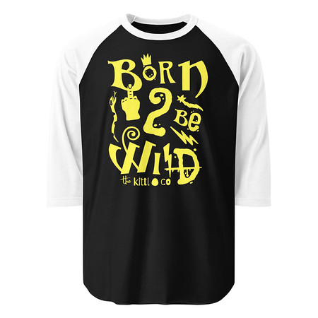 [ID: 233-G255] Born 2 Be Wild Unisex 3/4 Sleeve Raglan Shirt
