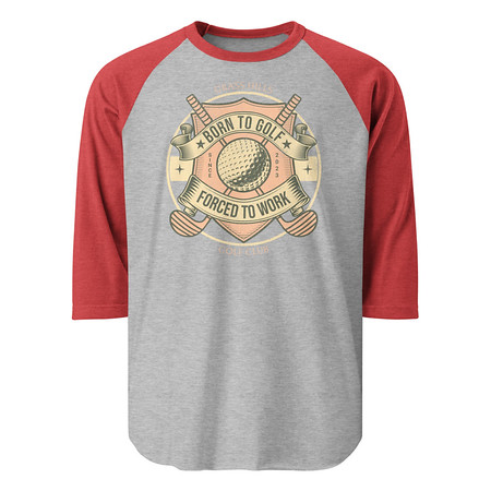 [ID: 233-G266] Born To Golf Unisex 3/4 Sleeve Raglan Shirt