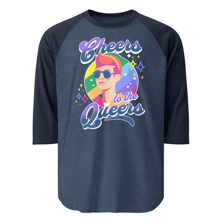 [ID: 233-G362] Cheers to the Queers Unisex 3/4 Sleeve Raglan Shirt