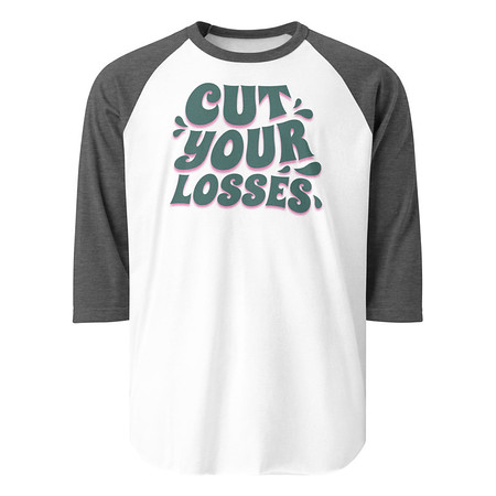 [ID: 233-G448] Cut your Losses Unisex 3/4 Sleeve Raglan Shirt