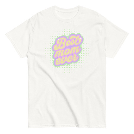 [ID: 438-G188] Best Mom Ever - Retro Typography Unisex Classic Tee