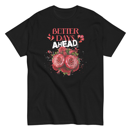 [ID: 438-G193] Better Days Ahead Unisex Classic Tee