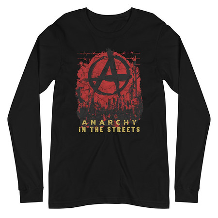[ID: 356-G78] Anarchy In The Street Unisex Long Sleeve Tee