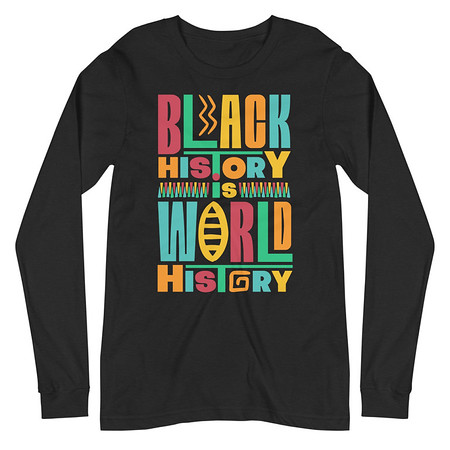 [ID: 356-G218] Black History Is World History - Colorful Typography Unisex Long Sleeve Tee