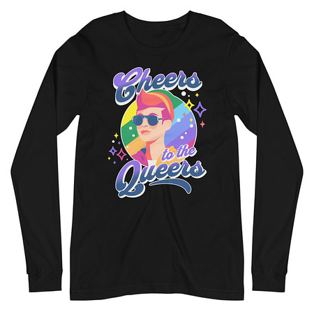 [ID: 356-G362] Cheers to the Queers Unisex Long Sleeve Tee