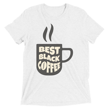 [ID: 162-G185] Best Black Coffee - Hot Cup Unisex Tri-Blend T-Shirt